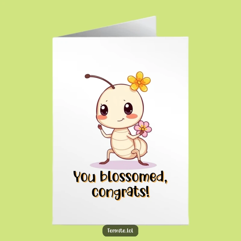 Free Printable Congrats Card: Bouncing Termite Flower Funny Downloadable Gift